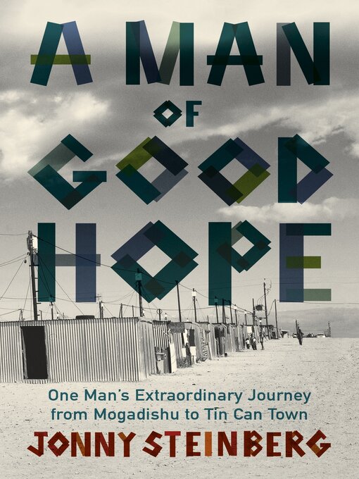 Title details for A Man of Good Hope by Jonny Steinberg - Available